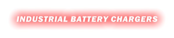 INDUSTRIAL BATTERY CHARGERS